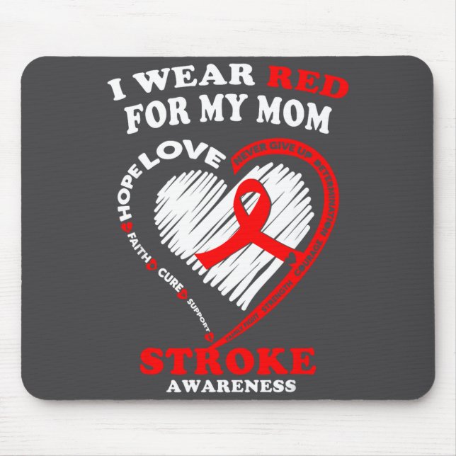Stroke Awareness - I Wear Red For My Mom  Mouse Pad (Front)