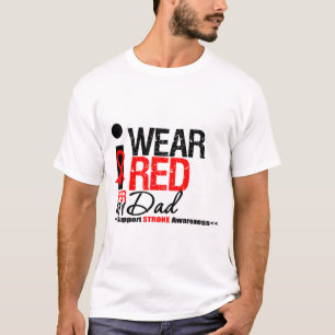 Stroke Awareness I Wear Red Ribbon For My Dad T-Shirt