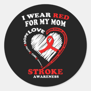 Stroke Awareness T Shirt - I Wear Red For My Mum  Classic Round Sticker