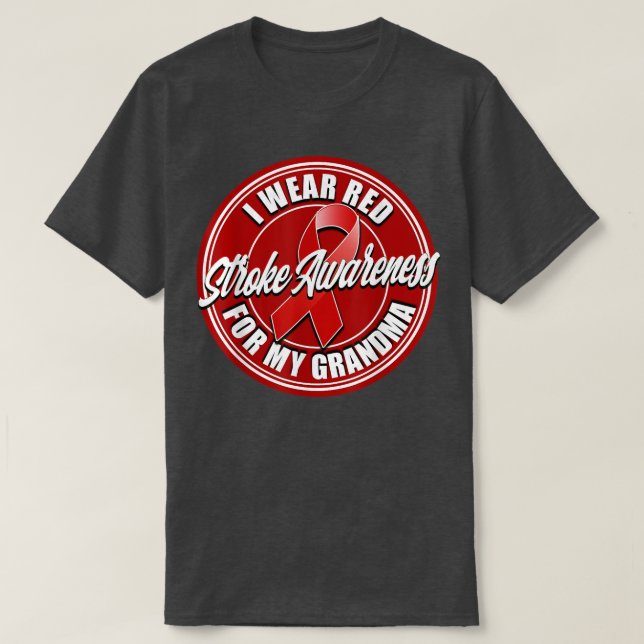 Stroke Awareness  Wear Red for my Grandma  T-Shirt (Design Front)