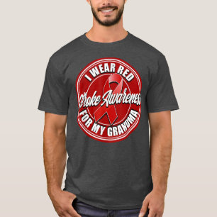 Stroke Awareness  Wear Red for my Grandma  T-Shirt