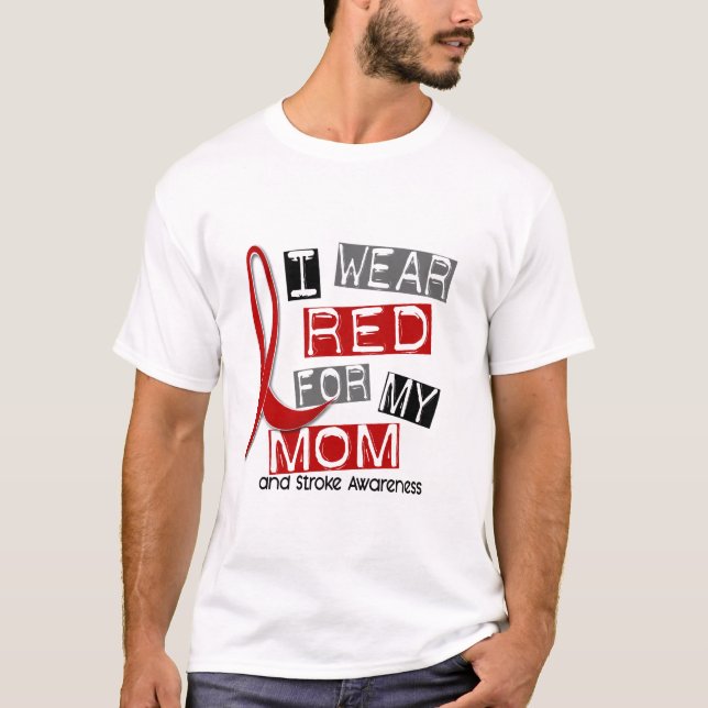 Stroke I WEAR RED FOR MY MOM 37 T-Shirt (Front)