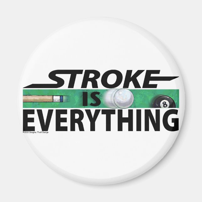 Stroke is Everything 8 Ball Magnet (Front)
