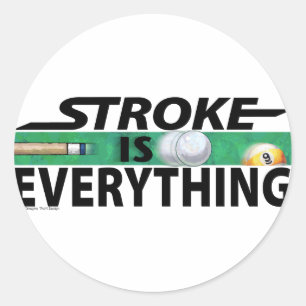 Stroke is Everything 9 Ball Classic Round Sticker