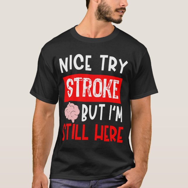Stroke Survivor Recovery Gift T-Shirt (Front)