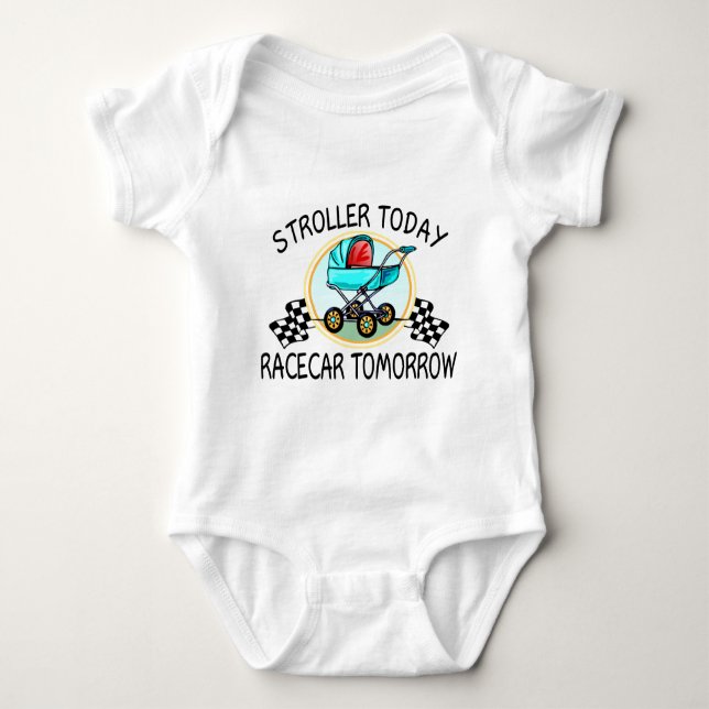 Stroller Today, Racecar Tomorrow Baby Bodysuit (Front)