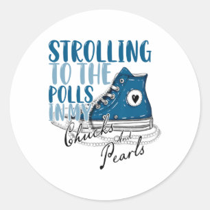 Strolling To The Polls In My Shoes Kamala 2024 2 Classic Round Sticker