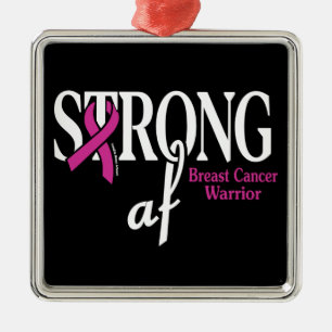 STRONG af...Breast Cancer Metal Ornament