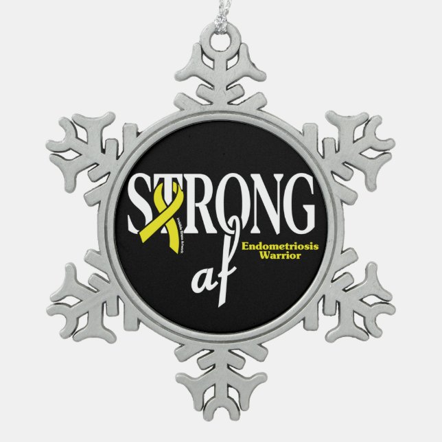 Strong af...Endometriosis Snowflake Pewter Christmas Ornament (Front)