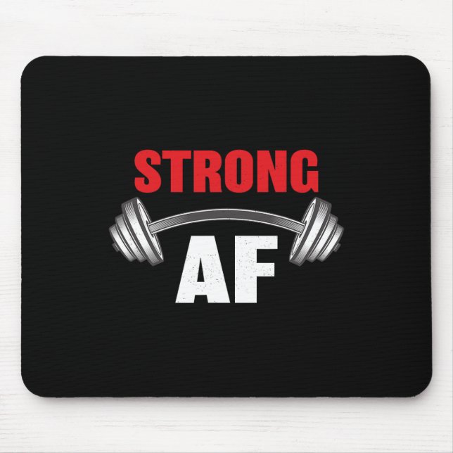 Strong Af Funny Fitness And Workout  Mouse Pad (Front)