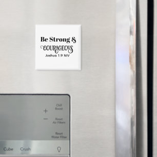 Strong and Courageous Bible Verse Black and White Magnet