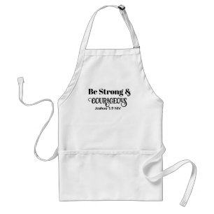 Strong and Courageous Bible Verse Black and White Standard Apron