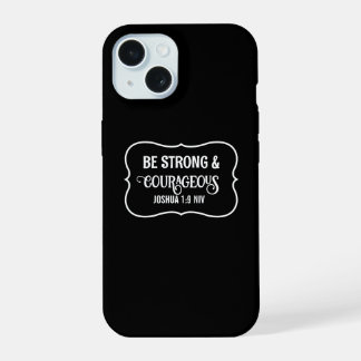 Strong and Courageous Bible Verse Simple Black iPhone 15 Case