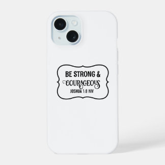Strong and Courageous Bible Verse Simple White iPhone 15 Case