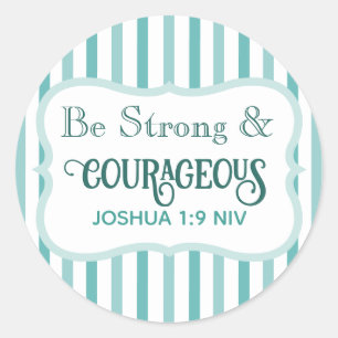 Strong and Courageous Bible Verse Turquoise Blue Classic Round Sticker