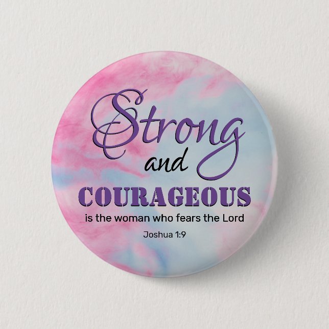 STRONG AND COURAGEOUS Fearless Christian Woman 6 Cm Round Badge (Front)