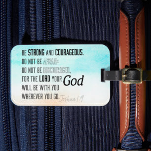 Strong and Courageous Joshua 1:9 Bible Verse Luggage Tag
