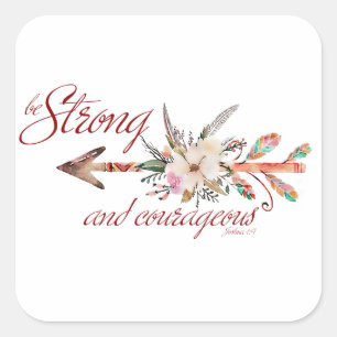 Strong and courageous square sticker