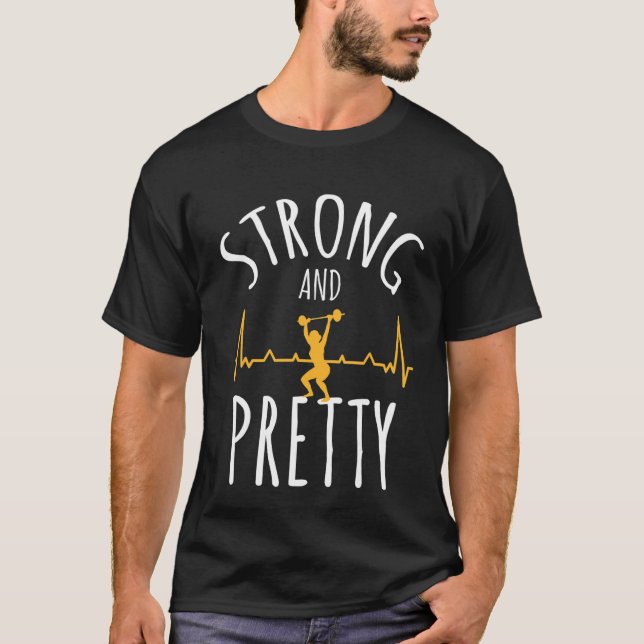 Strong And Pretty Fitness Workout Gym T-Shirt (Front)