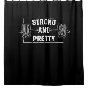 Strong And Pretty Funny Gym Quotes Tank Top Shower Curtain
