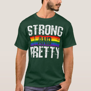 Strong And Pretty Gay Pride Gym Lifting Workout T-Shirt
