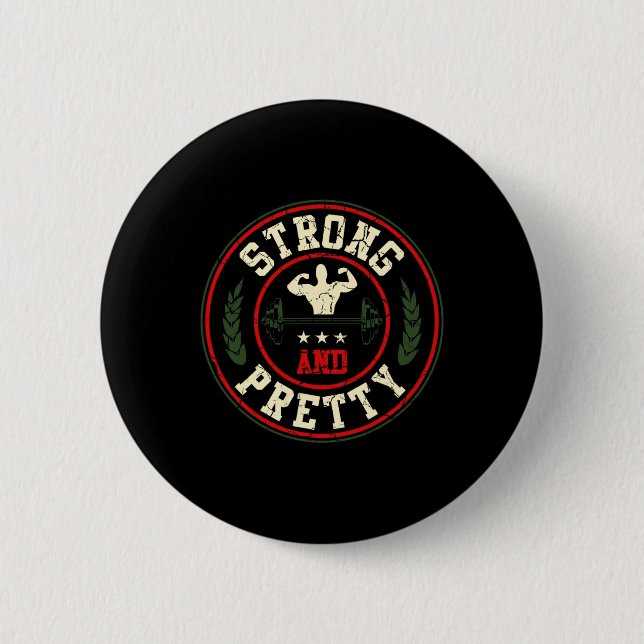 Strong And Pretty Gym Workout Bodybuilding Barbell 6 Cm Round Badge (Front)