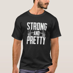Strong And Pretty Powerlifting Apparel Gym T-Shirt