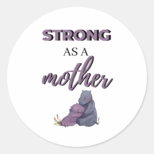 Strong As A Mother black Classic Round Sticker