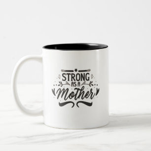 Strong as a Mother Black Modern Script Two-Tone Coffee Mug