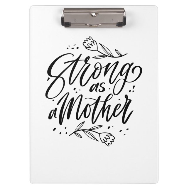 Strong As A Mother Clipboard (Front)