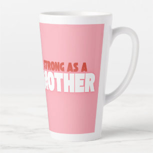 Strong as a Mother – Inspirational Latte Mug