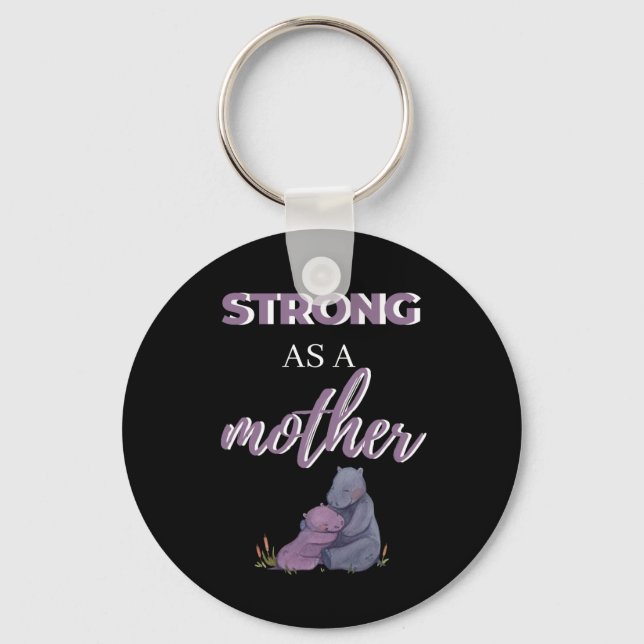 Strong As A Mother Key Ring (Front)