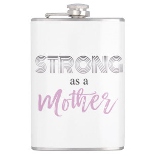 Strong As A Mother Mother's Day Gift Flask