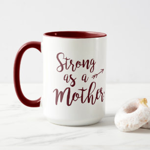Strong as a Mother Mug