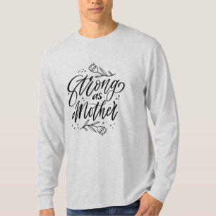 Strong As A Mother T-Shirt