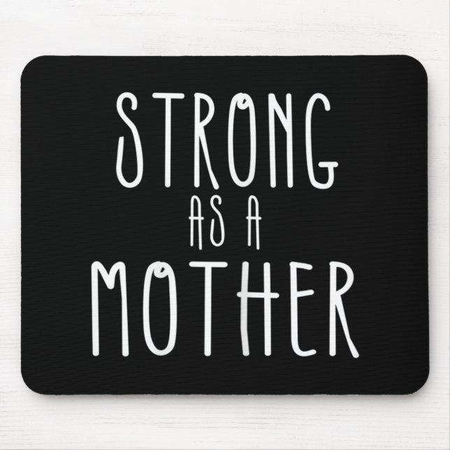 Strong as a Mother   Weightlifting Mum  Mouse Pad (Front)