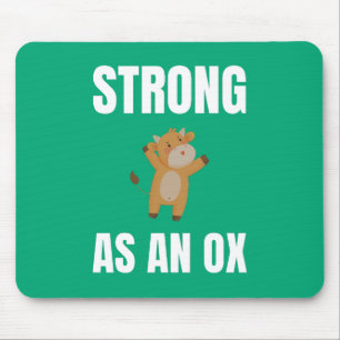 Strong as an Ox alternate design Mouse Pad