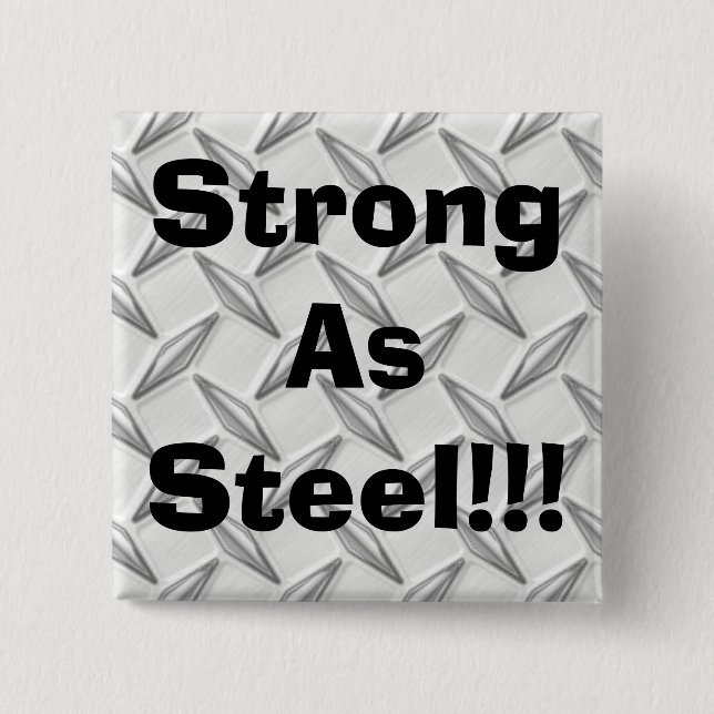 Strong As Steel!!! 15 Cm Square Badge (Front)