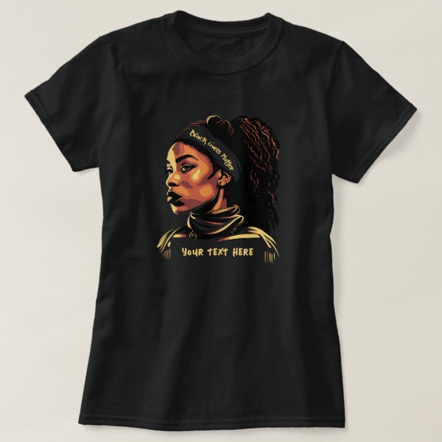 Strong Black Woman Black Lives Matter Custom Text T-Shirt (Design Front)