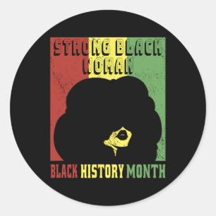 Strong Black Woman - Proud Black History Month Classic Round Sticker