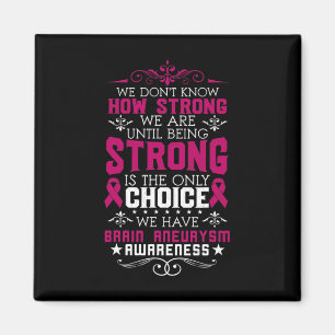 Strong Brain Aneurysm Awareness Surgery Support Gr Magnet