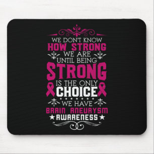 Strong Brain Aneurysm Awareness Surgery Support Gr Mouse Pad