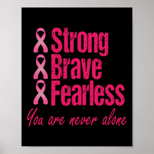 Strong Brave Fearless Breast Cancer  Survivor Gift Poster