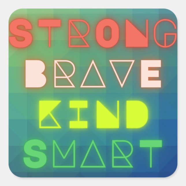 Strong, Brave, Kind, Smart Green & Yellow Square Sticker (Front)