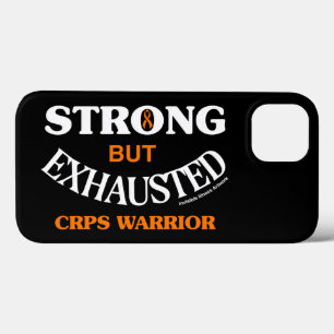 STRONG but Exhausted...CRPS iPhone 13 Case