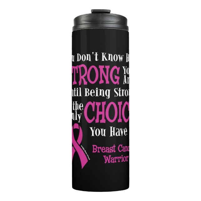 Strong/Choice...Breast Cancer Thermal Tumbler (Front)