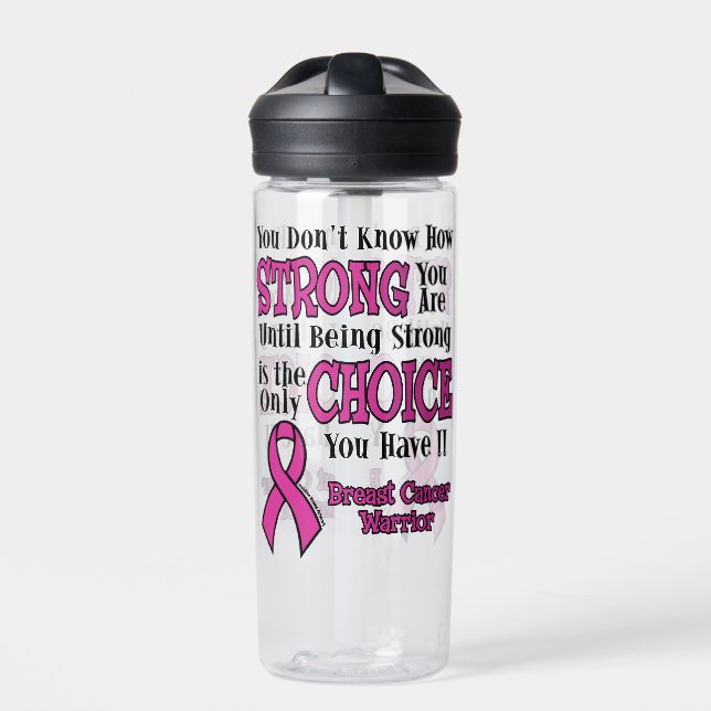 Strong/Choice...Breast Cancer Water Bottle (Front)