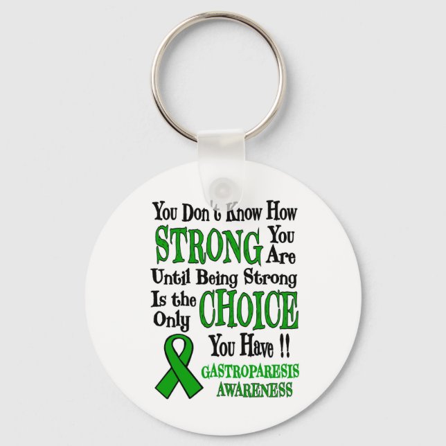 Strong/Choice...Gastroparesis Key Ring (Front)