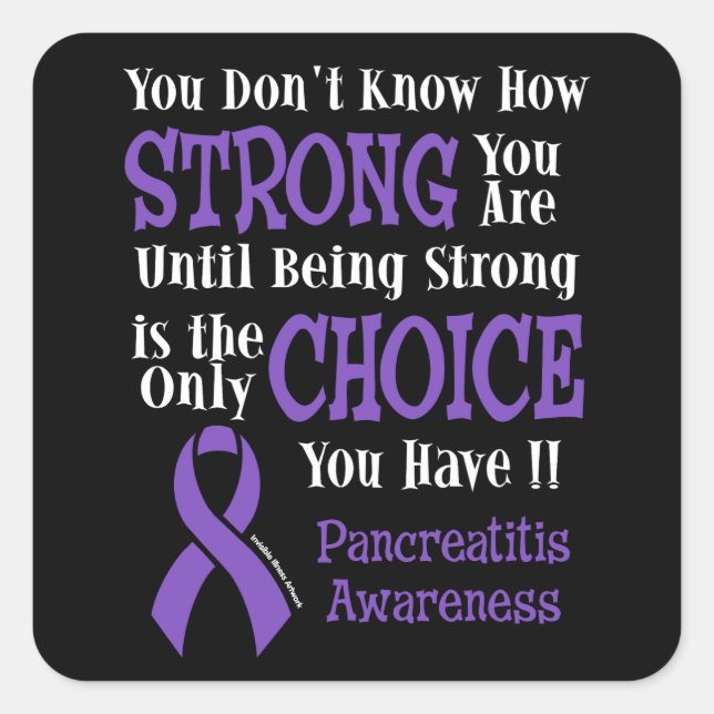Strong/Choice...Pancreatitis Square Sticker (Front)