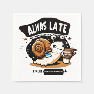 Strong Coffee For Late Person Napkin